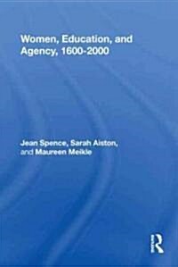 Women, Education, and Agency, 1600-2000 (Hardcover)