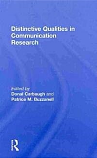 Distinctive Qualities in Communication Research (Hardcover)