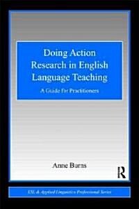 Doing Action Research in English Language Teaching : A Guide for Practitioners (Paperback)