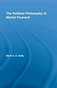 The Political Philosophy of Michel Foucault (Hardcover, 1st)