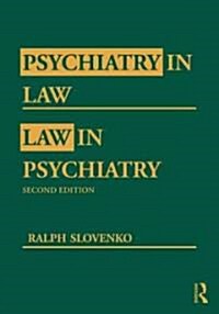 Psychiatry in Law / Law in Psychiatry, Second Edition (Hardcover, 2 ed)