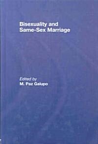 Bisexuality and Same-Sex Marriage (Hardcover)