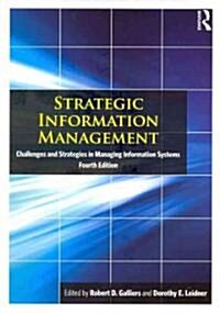 Strategic Information Management : Challenges and Strategies in Managing Information Systems (Paperback, 4 New edition)