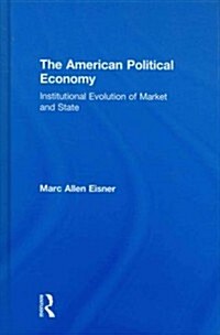 The American Political Economy (Hardcover)