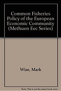 The Common Fisheries Policy of the European Community (Hardcover)