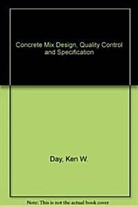 Concrete Mix Design, Quality Control and Specification (Hardcover)