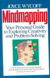 Mindmapping : your personal guide to exploring creativity and problem-solving Berkley trade pbk. ed