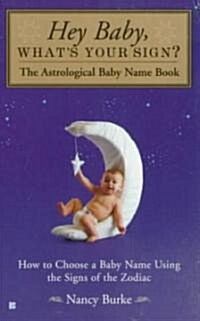 Hey Baby, Whats Your Sign (Paperback)