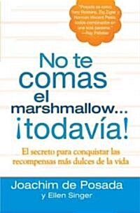 No Te Comas El Marshmallow...todavia! (Hardcover)