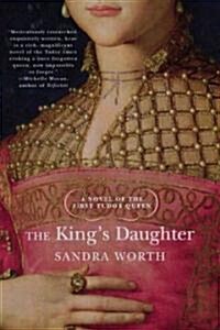 The Kings Daughter (Paperback, 1st)