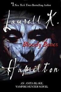 Bloody Bones: An Anita Blake, Vampire Hunter Novel (Paperback)
