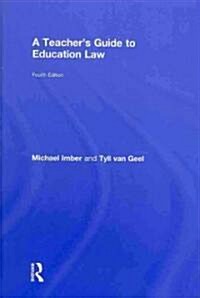 A Teachers Guide to Education Law (Hardcover, 4th, Revised)