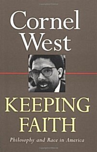 Keeping Faith : Philosophy and Race in America (Hardcover)