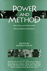 Power and Method : Political Activism and Educational Research (Paperback)