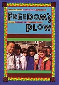 [중고] Freedom‘s Plow : Teaching in the Multicultural Classroom (Paperback)