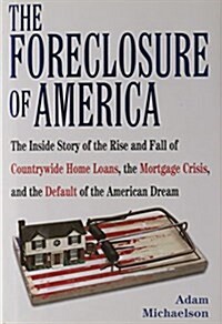 The Foreclosure of America (Hardcover)