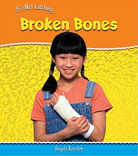 Broken Bones (Paperback, Illustrated)