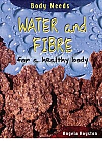 Water & Fibre for a Healthy Body (Paperback, Illustrated)