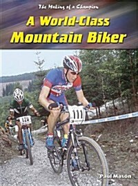World-class Mountain Biker (Paperback, Illustrated)