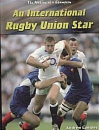 An International Rugby Union Star (Paperback)
