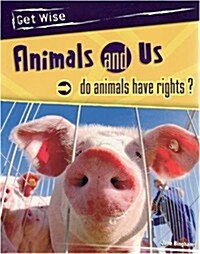 Animals & Us. Do Animals Have Rights? (Paperback, Illustrated)