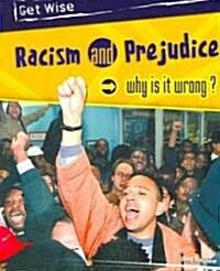 Racism & Prejudice. Why It Is Wrong? (Paperback, Illustrated)