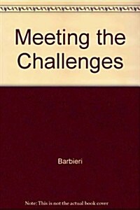 Meeting the Challenges: Stories from Todays Classrooms (Paperback)
