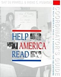 Coordinators Guide to Help America Read: A Handbook for Volunteers (Paperback)