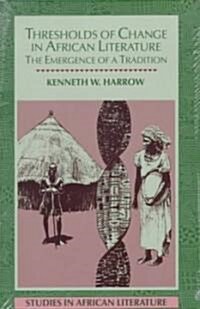 Thresholds of Change in African Literature (Paperback)