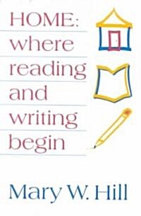 Home: Where Reading and Writing Begin (Paperback, 2)