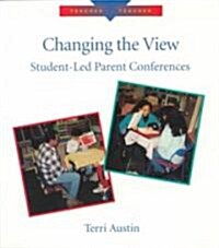 Changing the View: Student-Led Parent Conferences (Paperback)