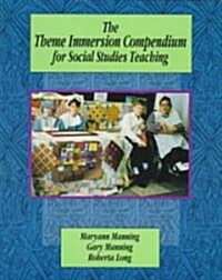 The Theme Immersion Compendium for Social Studies Teaching (Paperback)