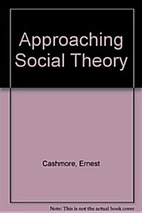 Approaching Social Theory (Hardcover)