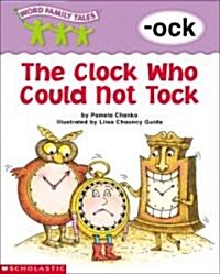 The Clock Who Would Not Tock (Paperback)