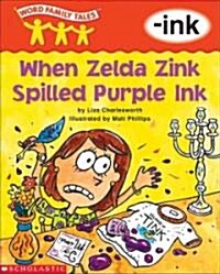 When Zelda Zink Spilled Purple Ink (Paperback)
