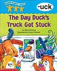 The Day Ducks Truck Got Stuck (Paperback)