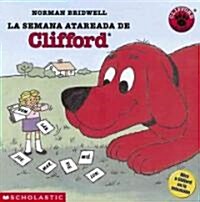 LA Semana Atareada De Clifford / Cliffords Busy Week (Paperback, Translation)