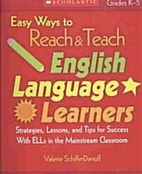 Easy Ways to Reach & Teach English Language Learners (Paperback)