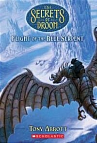 Flight of the Blue Serpent (Paperback)