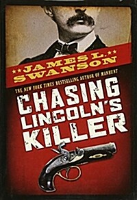 [중고] Chasing Lincolns Killer: The Search for John Wilkes Booth (Hardcover)
