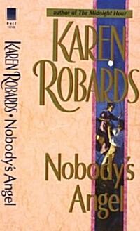 Nobodys Angel (Mass Market Paperback, Reprint)