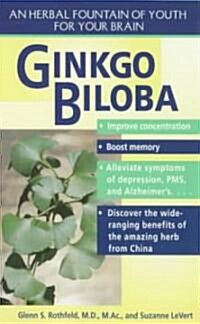 Gingko Biloba: Gingko Biloba: An Herbal Foundation of Youth For Your Brain (Mass Market Paperback)