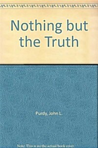 Nothing but the Truth (Paperback)