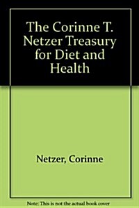 The Corinne T. Netzer Treasury for Diet and Health (Paperback, BOX)