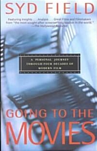 Going to the Movies: A Personal Journey Through Four Decades of Modern Film (Paperback)
