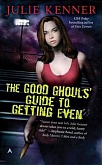 The Good Ghouls Guide to Getting Even (Paperback)