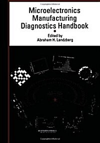Microelectronics Manufacturing Diagnostics Handbook (Hardcover, 1993)