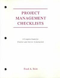 Project Management Checklist: A Complete Guide for Exterior and Interior Construction (Paperback, 1992)