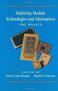 Multichip Module Technologies and Alternatives: The Basics (Paperback, 1993)