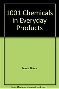 1,001 Chemicals in Everyday Products (Paperback)